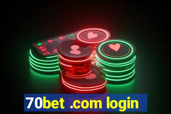 70bet .com login